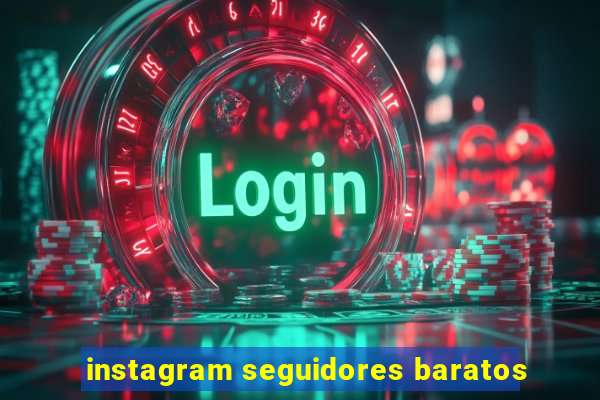 instagram seguidores baratos